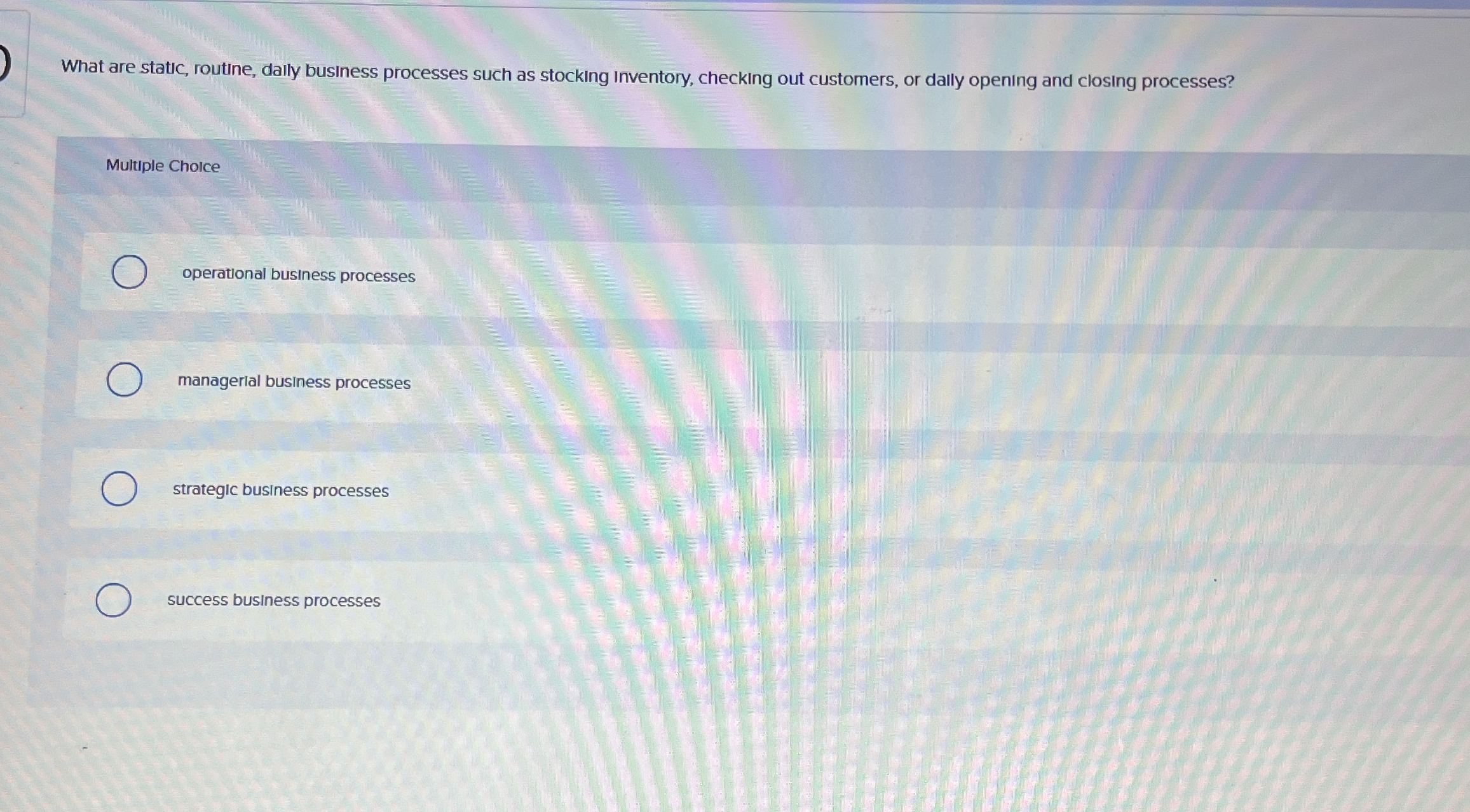 What are static, routine, dally business