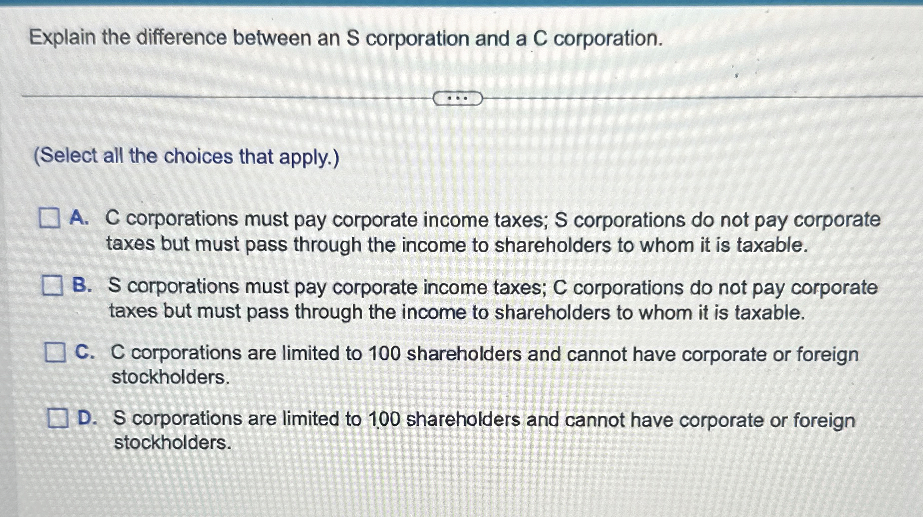 Explain the difference between an S corporation