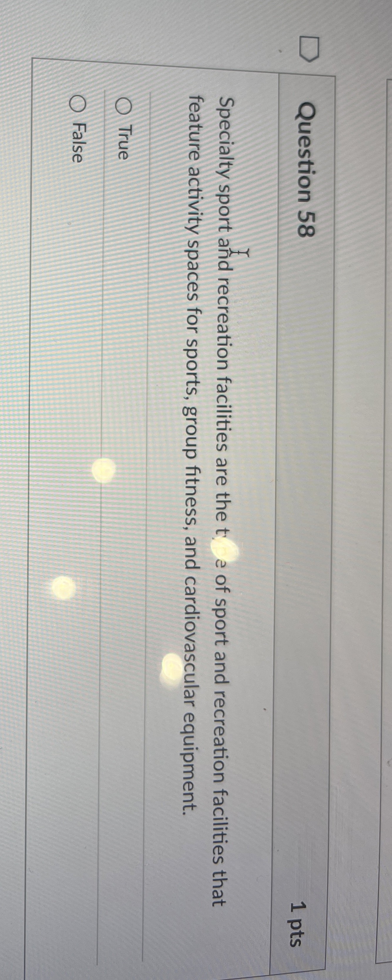 Question 5 8 1 pts Specialty sport and recreation