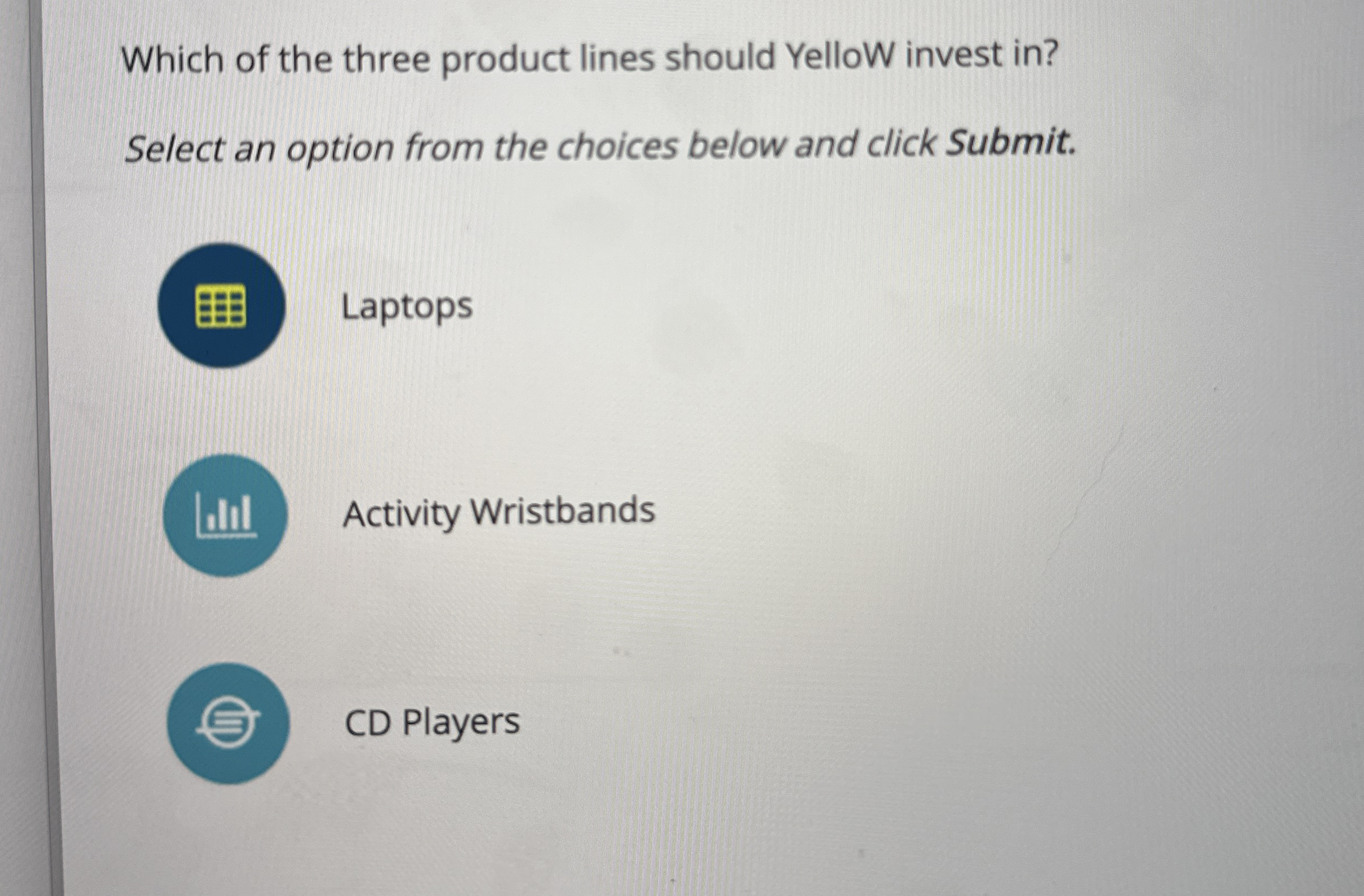 Which of the three product lines should YelloW