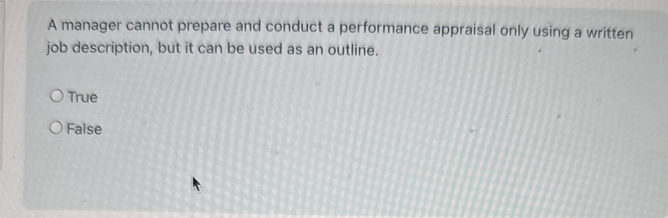 A manager cannot prepare and conduct a