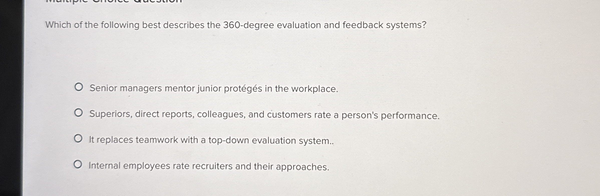 Which of the following best describes the 3 6 0 -