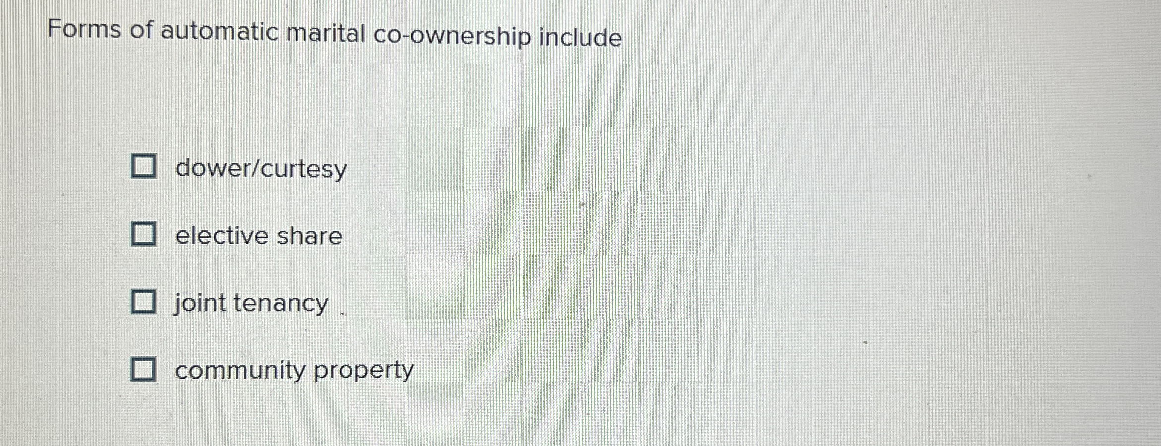 Forms of automatic marital co - ownership include