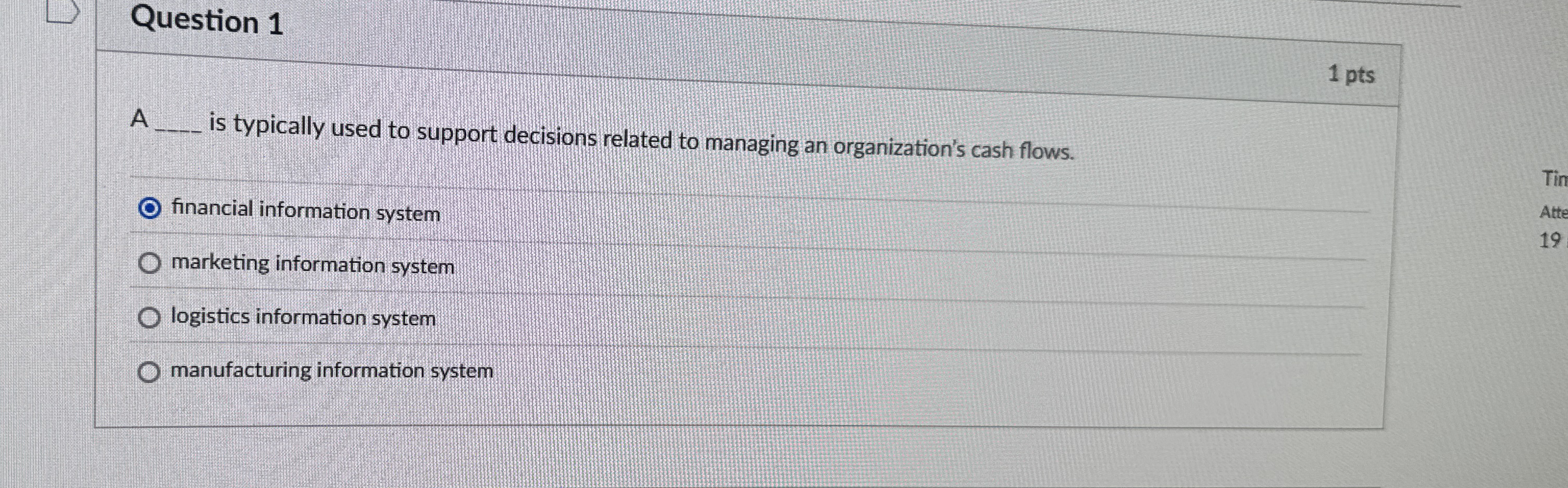 Question 1 1 pts A is typically used to support
