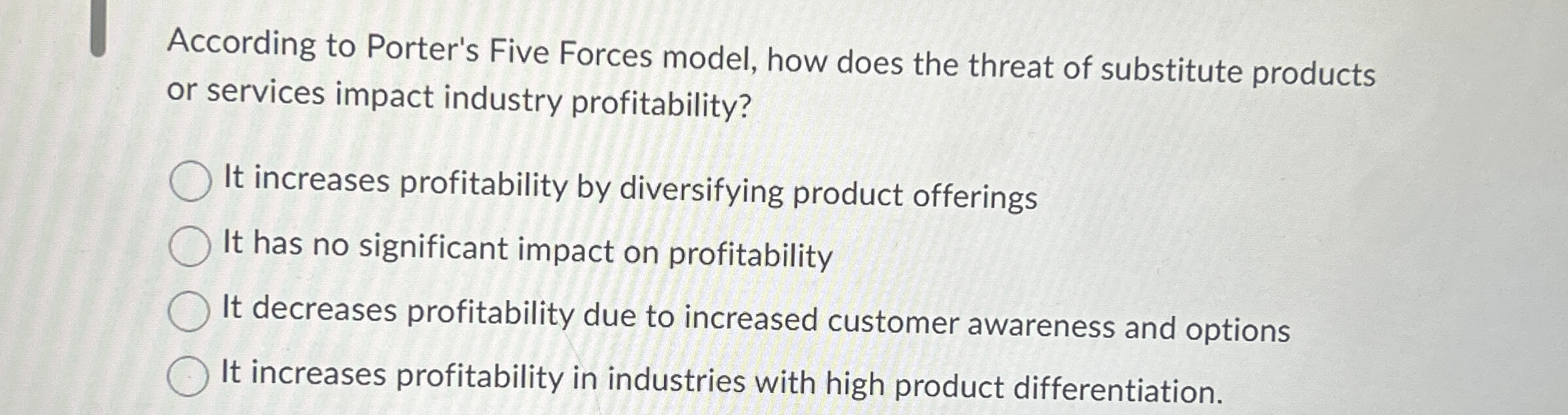 According to Porter's Five Forces model, how does