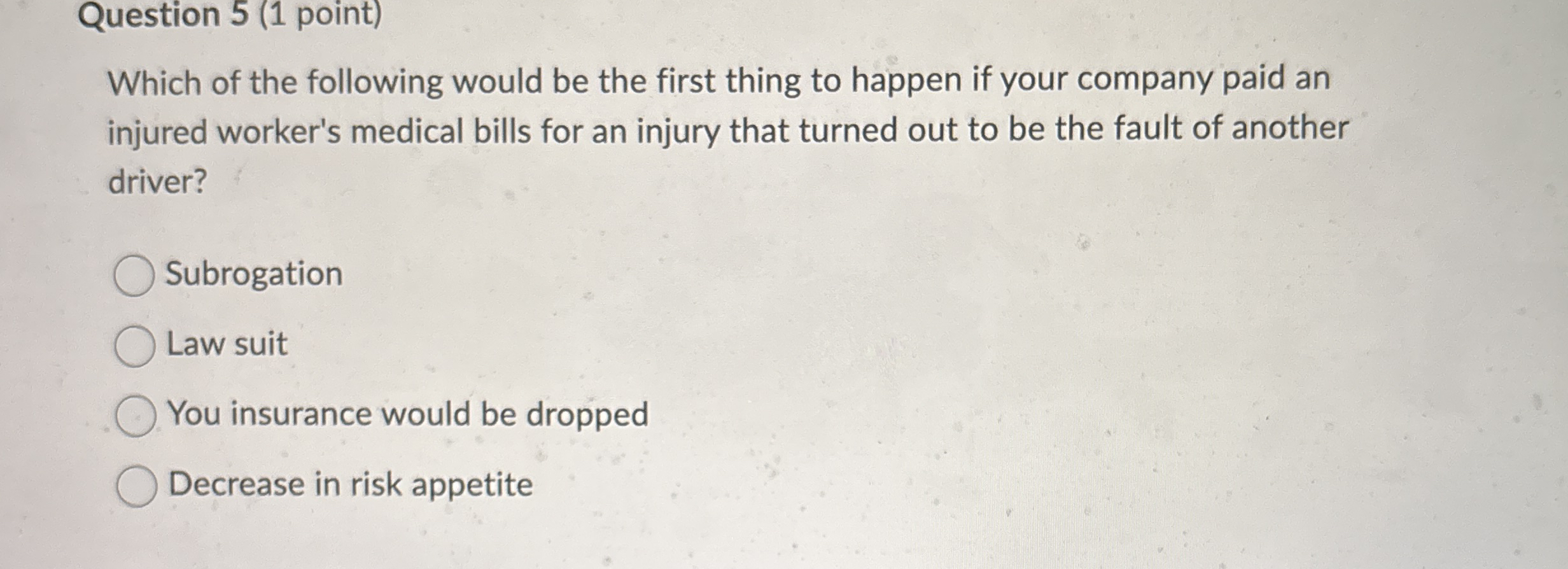 Question 5 ( 1 point ) Which of the following