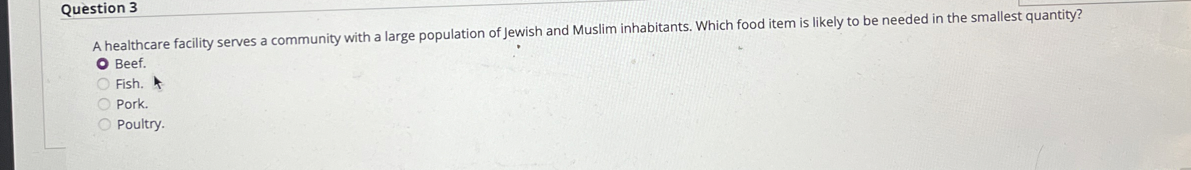 Question 3 A healthcare facility serves a