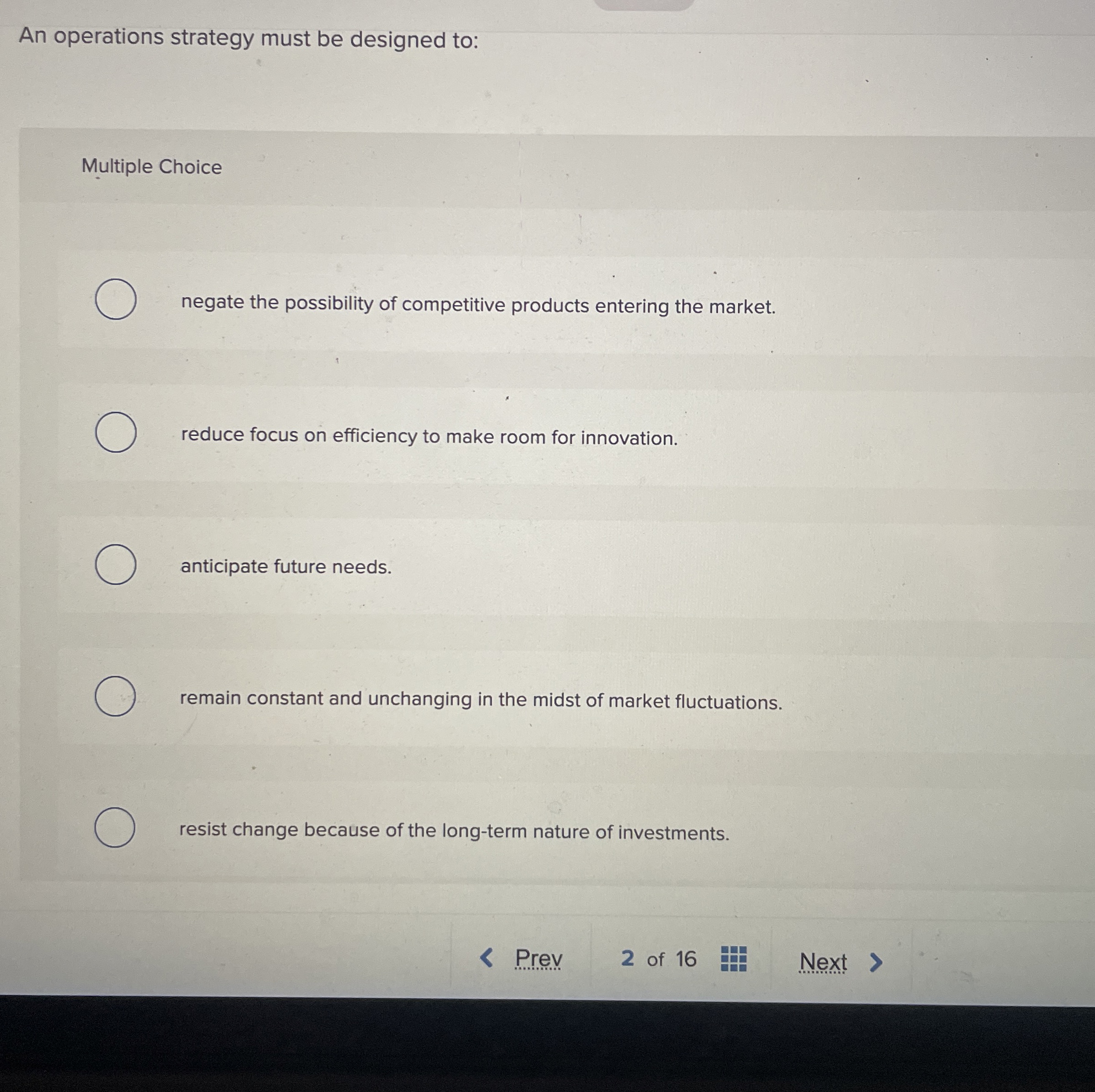 An operations strategy must be designed to: