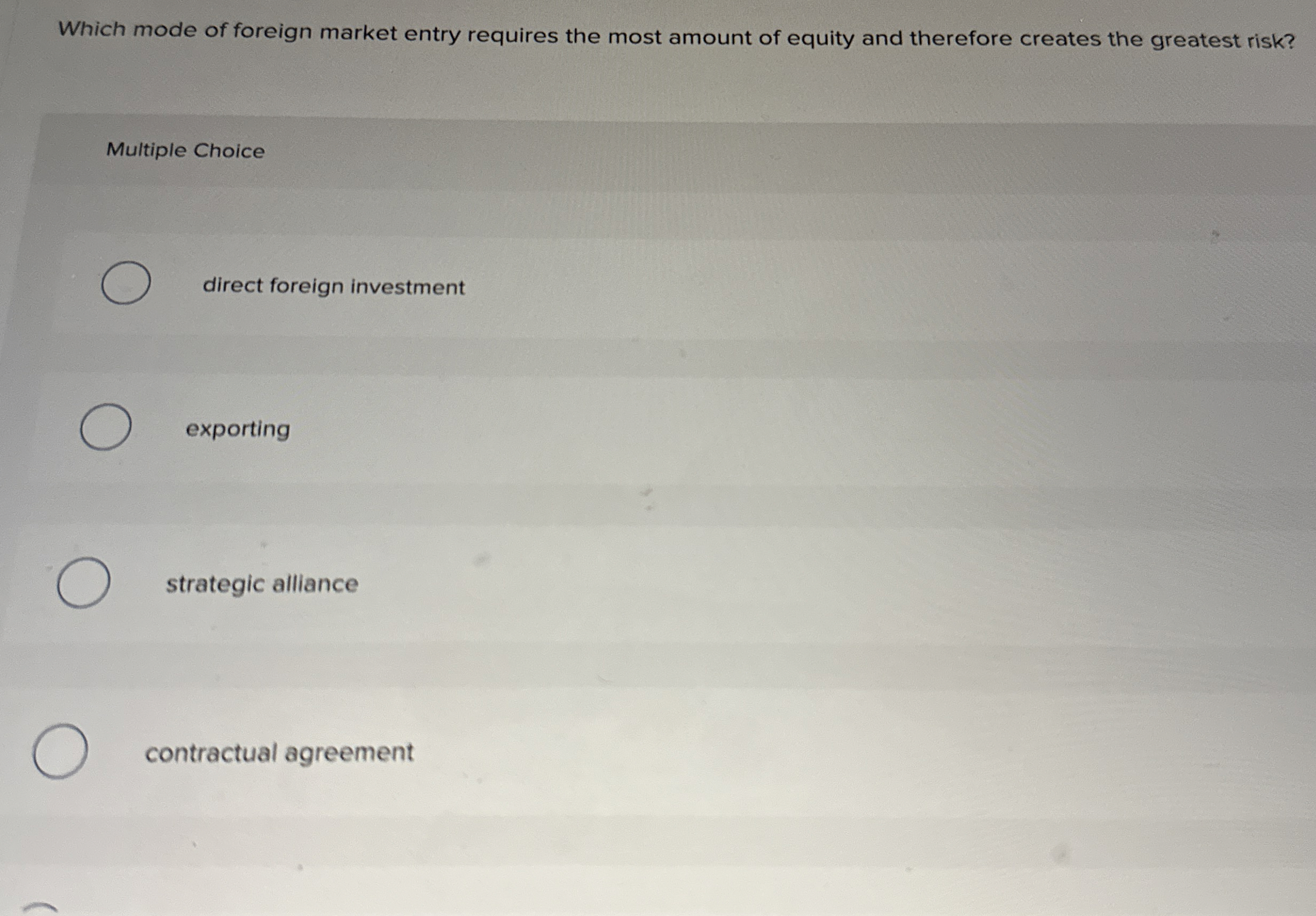 Which mode of foreign market entry requires the