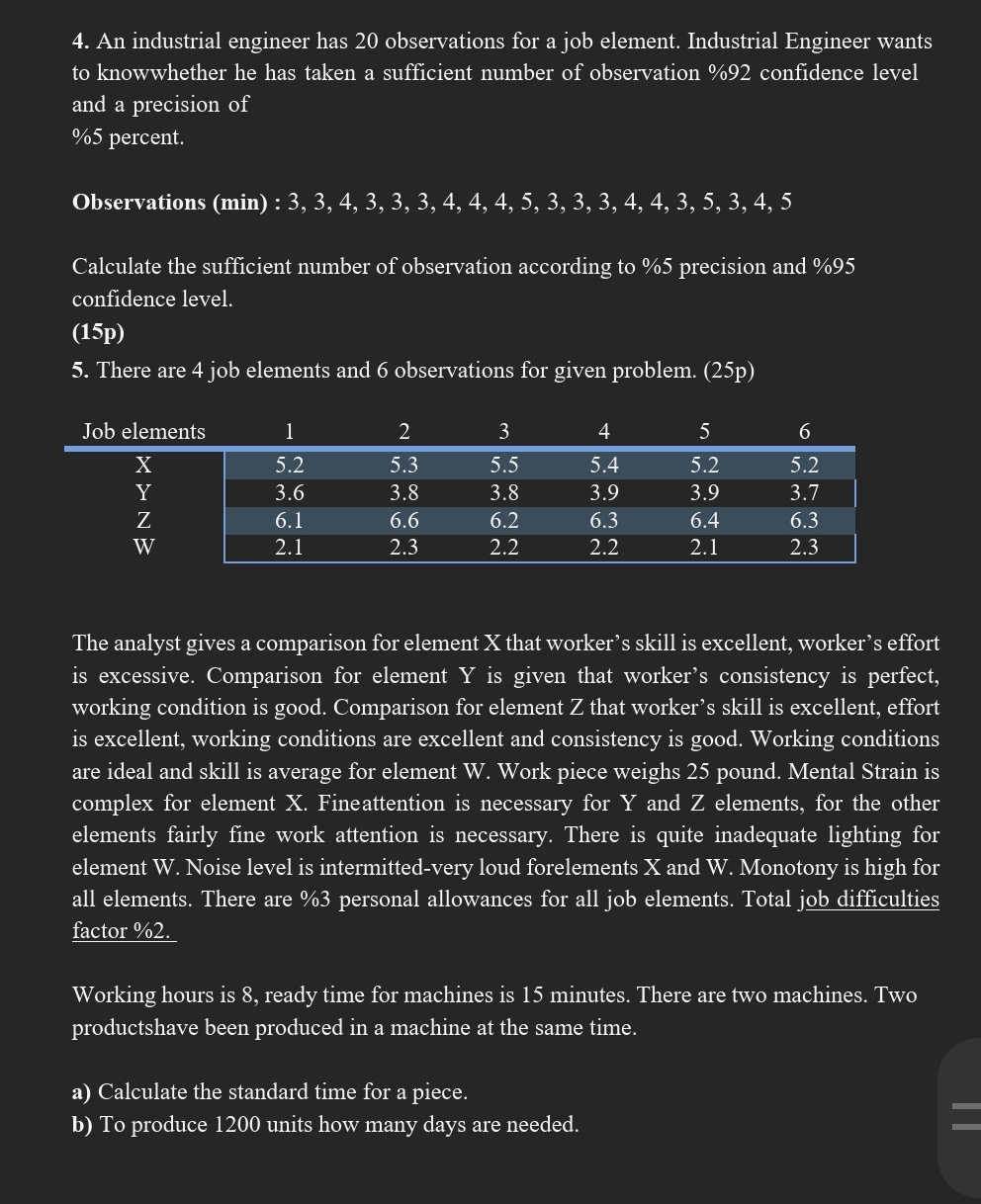 An industrial engineer has 2 0 observations for a