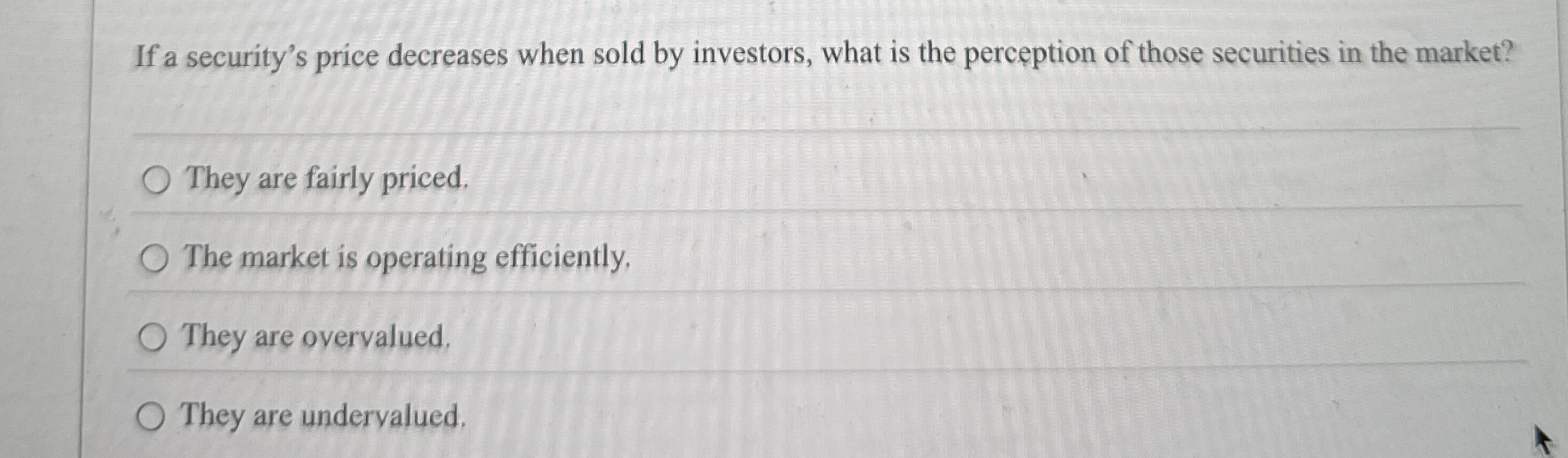 If a security ' s price decreases when sold by