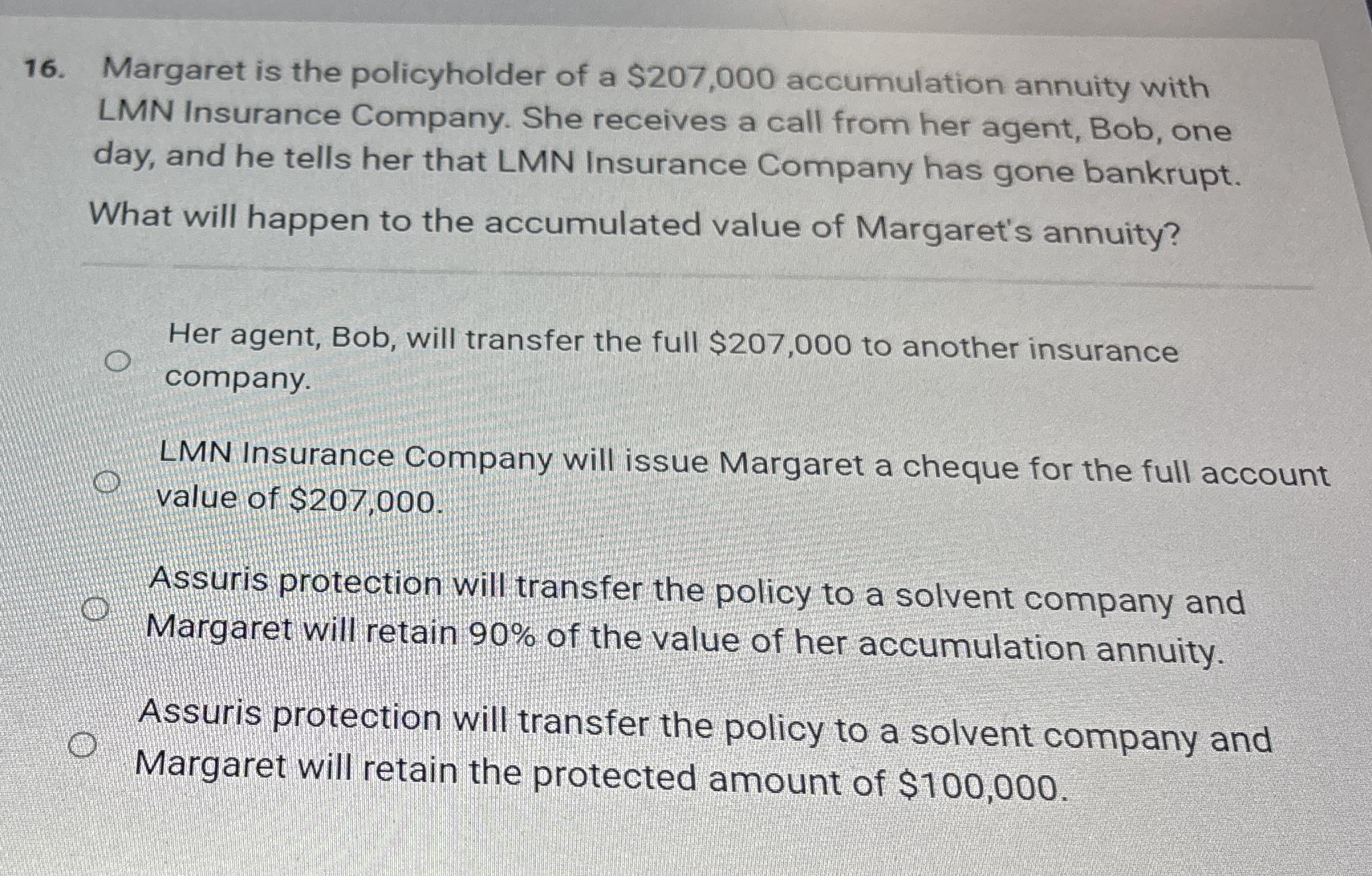 Margaret is the policyholder of a $ 2 0 7 , 0 0 0