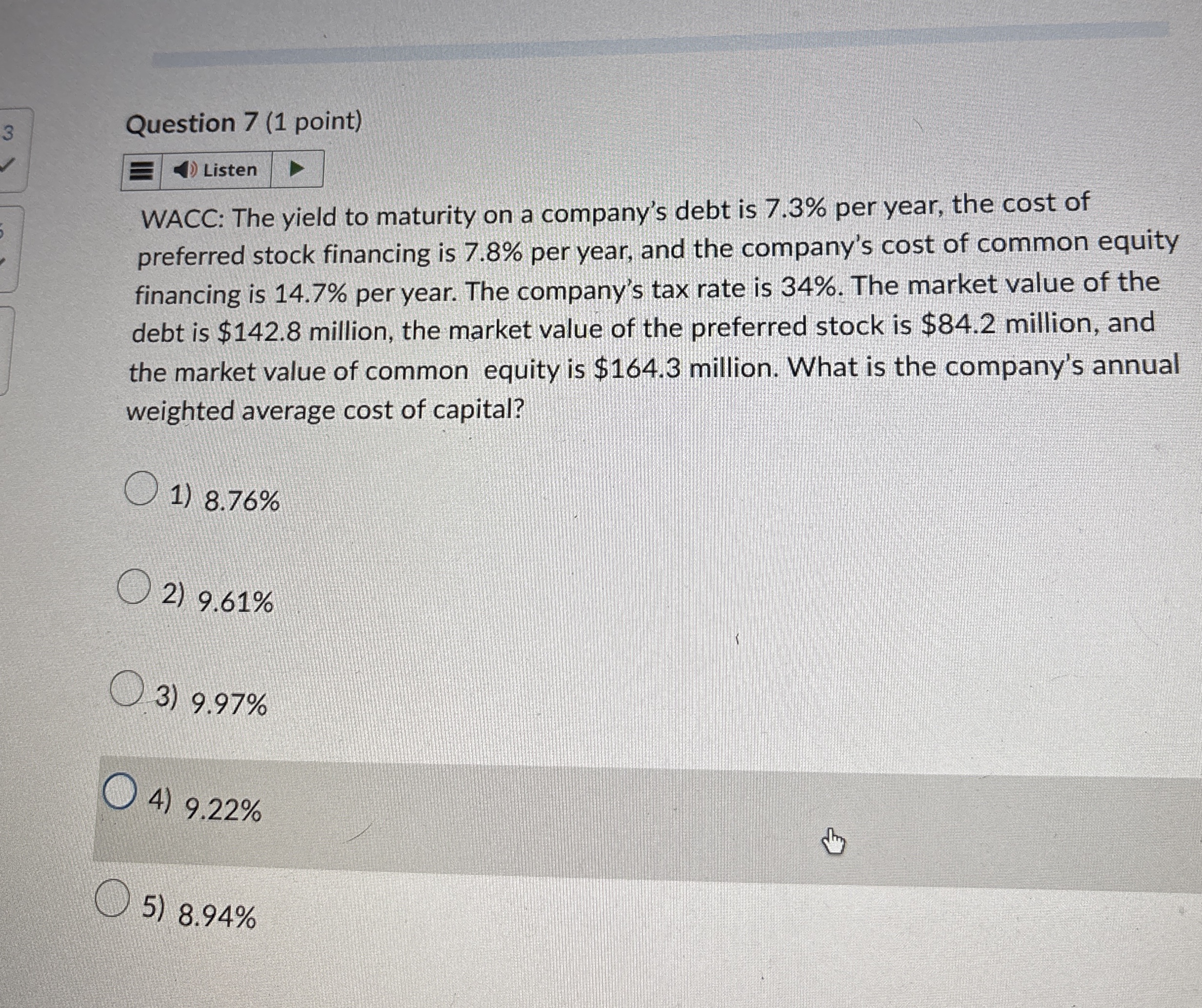 Question 7 ( 1 point ) Listen WACC: The yield to