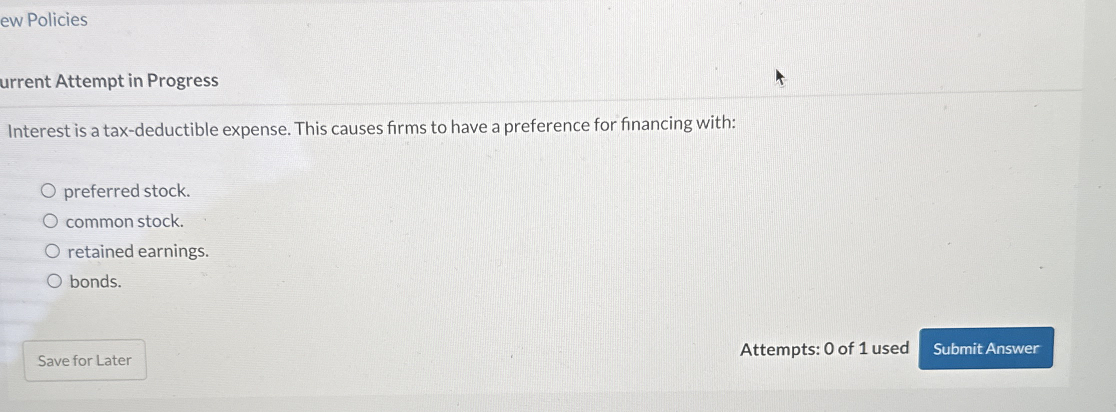 ew Policies urrent Attempt in Progress Interest