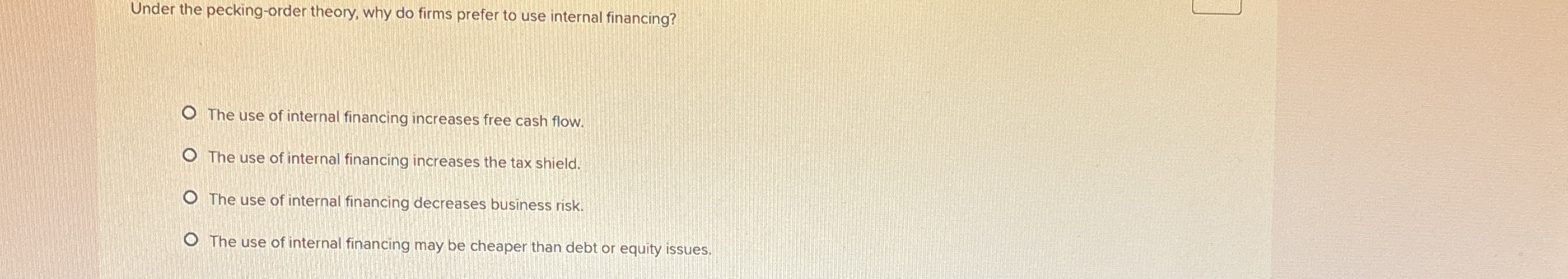 Under the pecking - order theory, why do firms