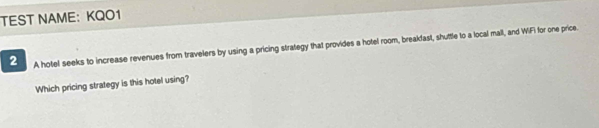 A hotel seeks to increase revenues from travelers