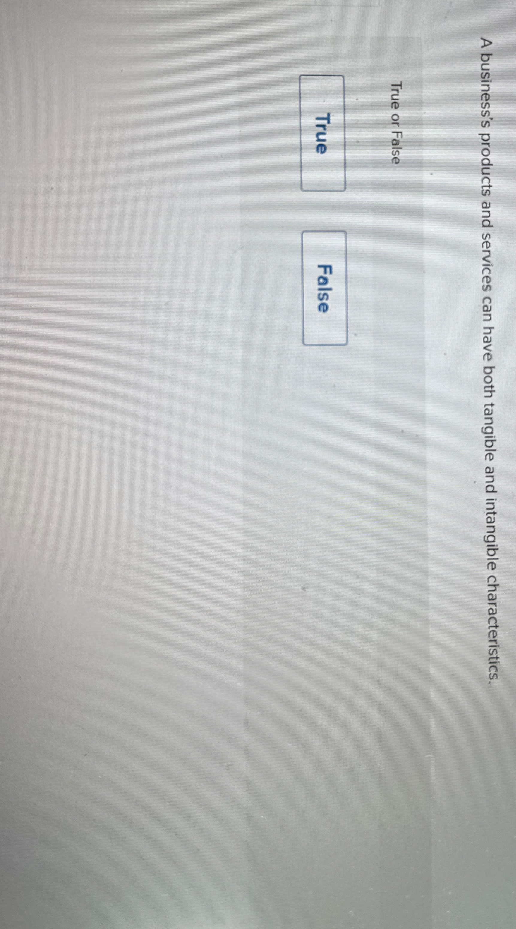 A business's products and services can have both