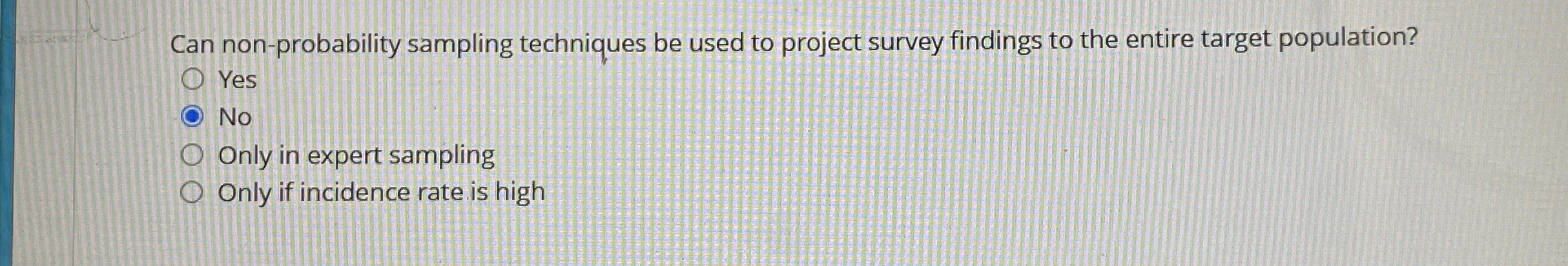 Can non - probability sampling techniques be used