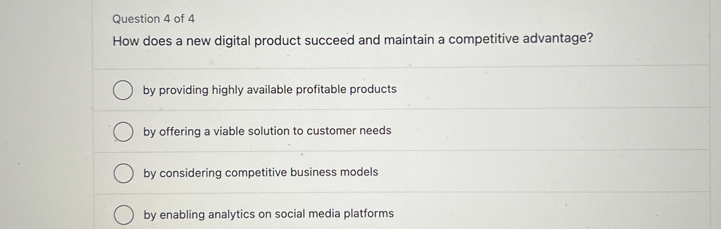 Question 4 of 4 How does a new digital product