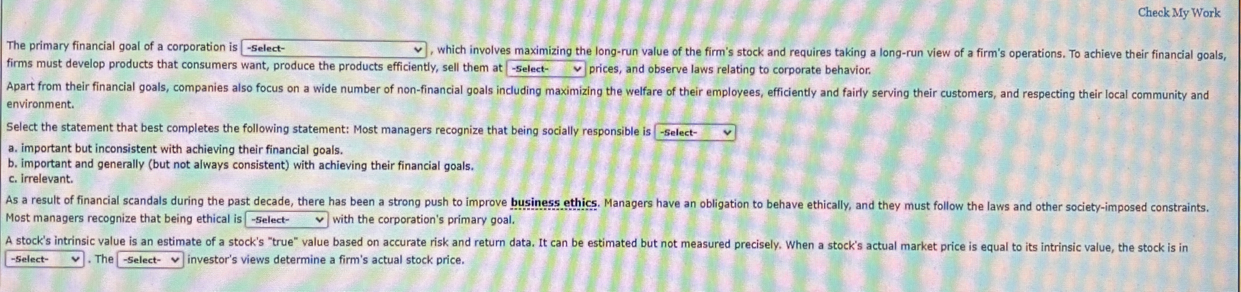 Check My Work The primary financial goal of a