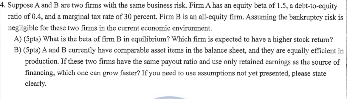 4 . Suppose A and B are two firms with the same