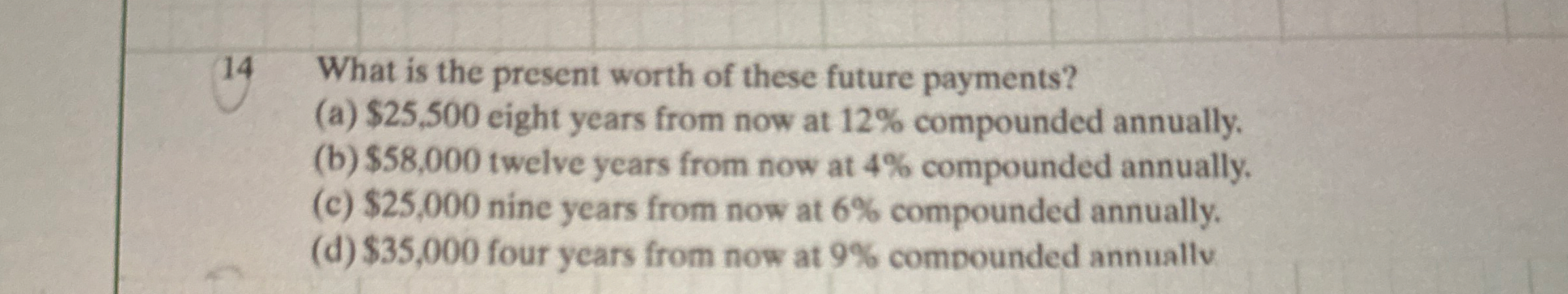 1 4 What is the present worth of these future