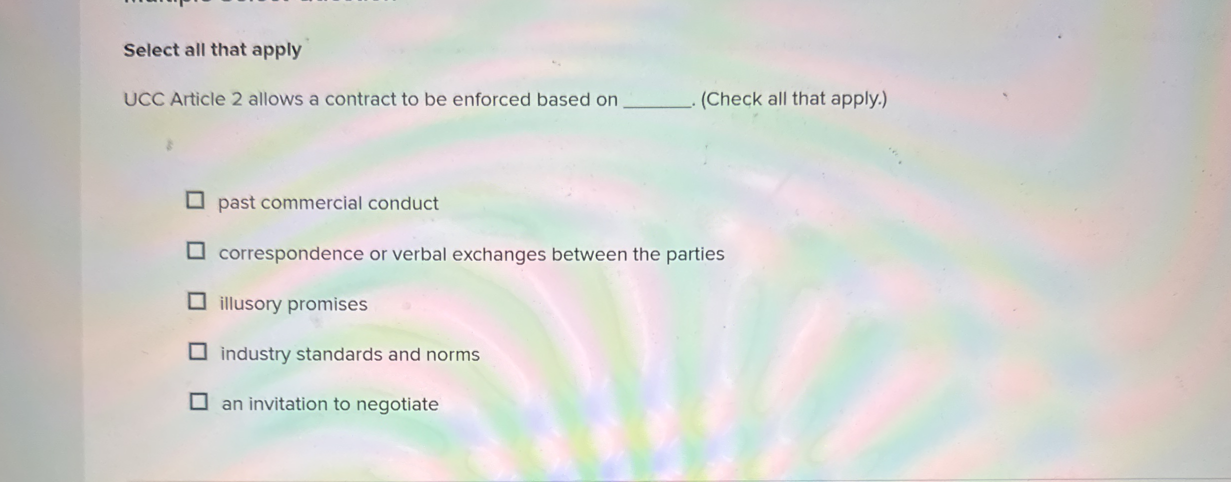 Select all that apply UCC Article 2 allows a
