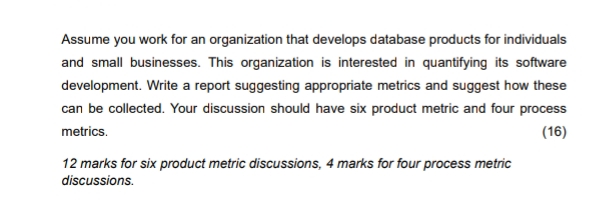 Assume you work for an organization that develops