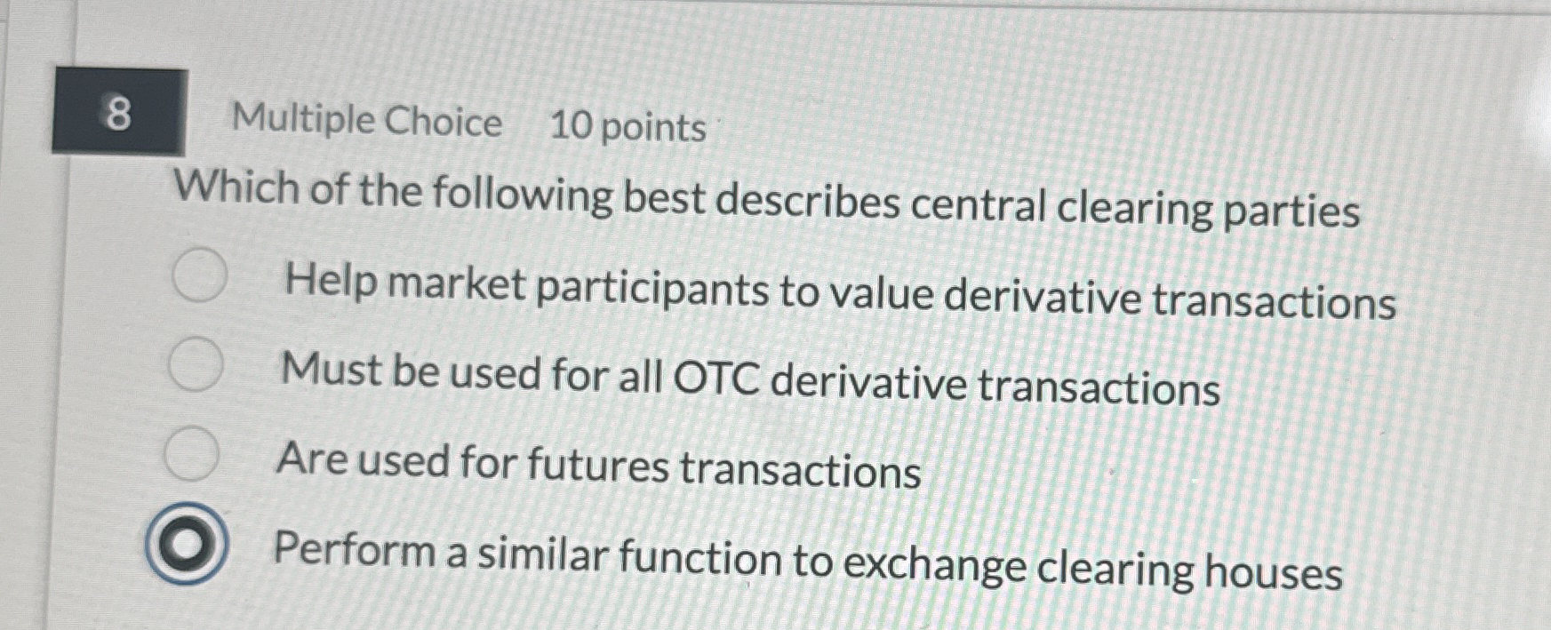 8 Multiple Choice 1 0 points Which of the