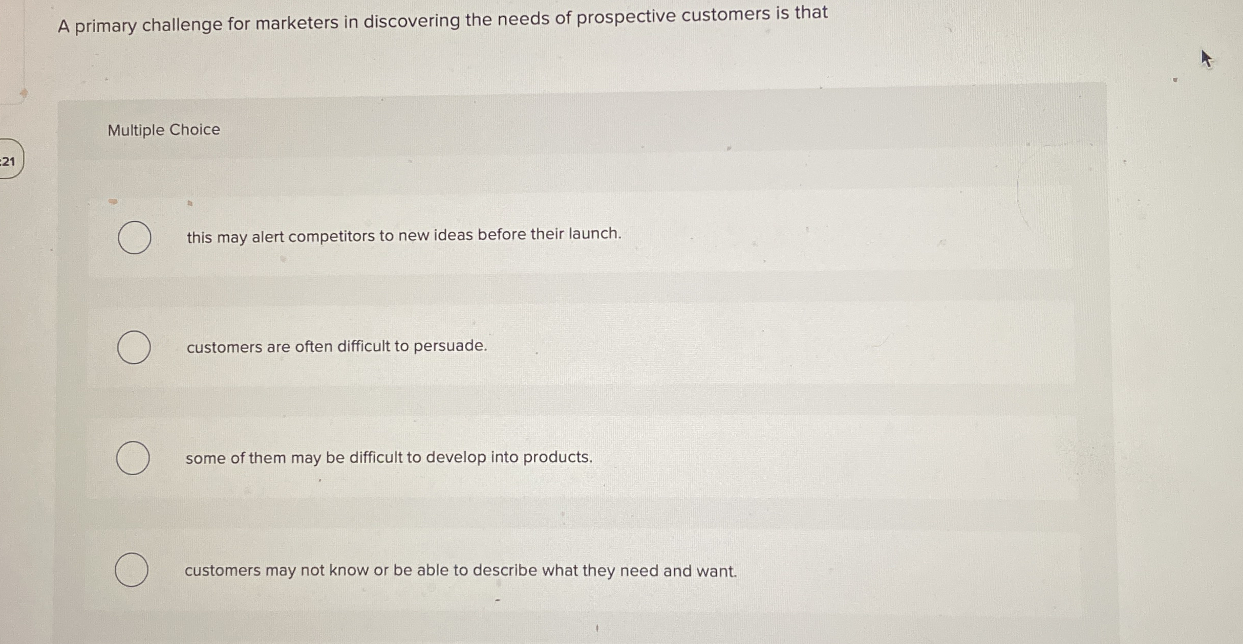 A primary challenge for marketers in discovering