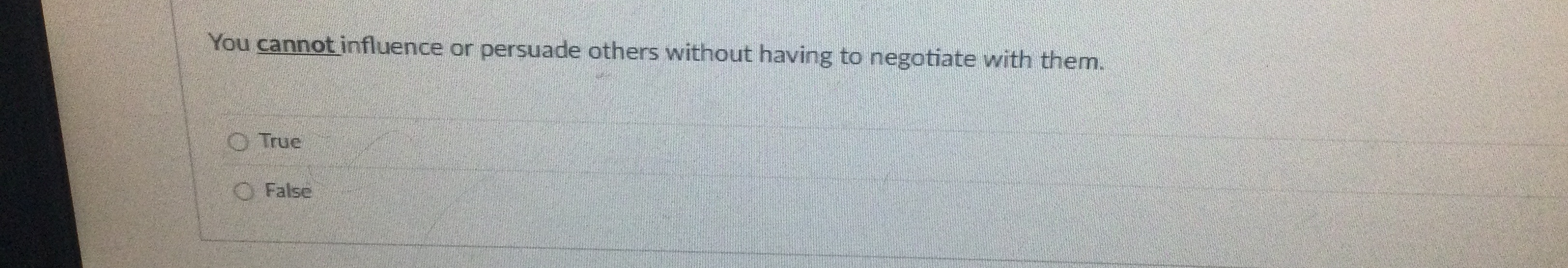 You cannot influence or persuade others without