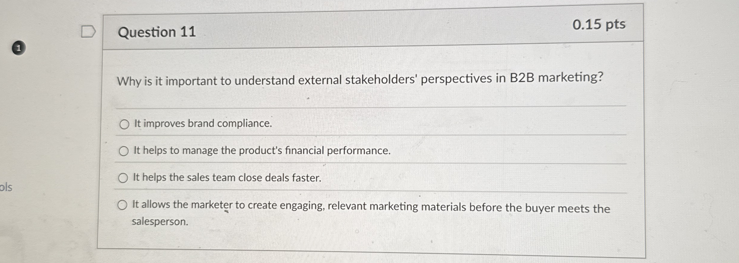 Question 1 1 0 . 1 5 pts 1 Why is it important to