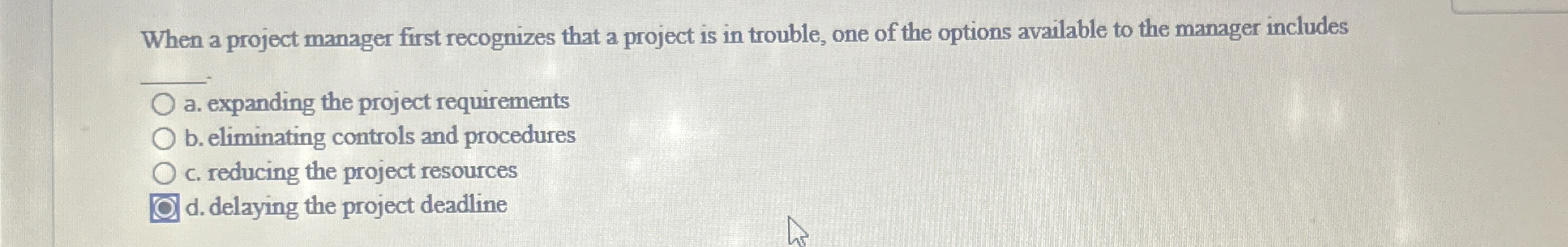 When a project manager first recognizes that a