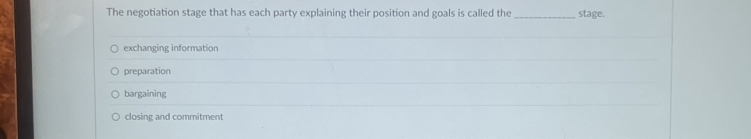 The negotiation stage that has each party