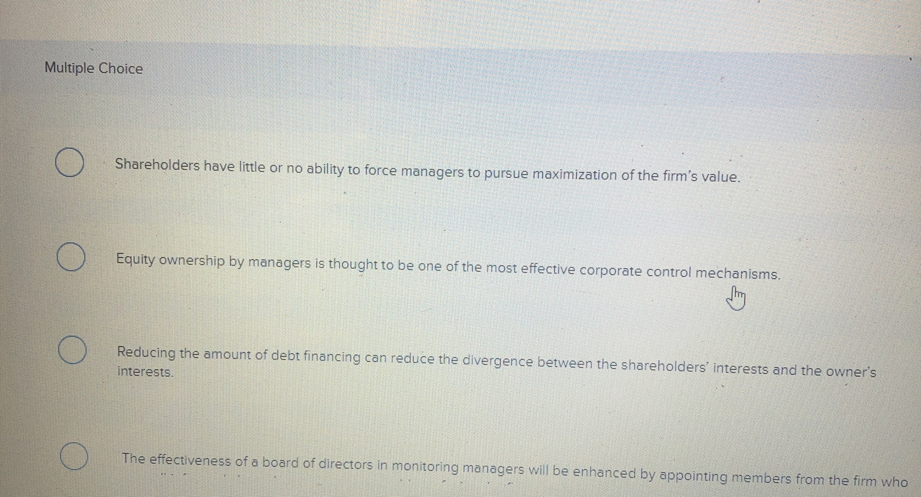 Multiple Choice Shareholders have little or no