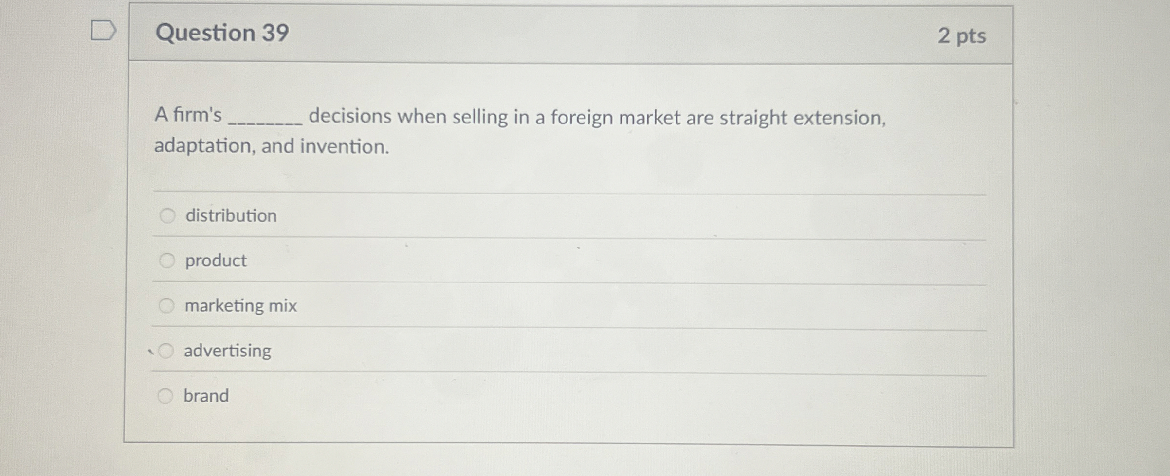 Question 3 9 2 pts A firm's decisions when