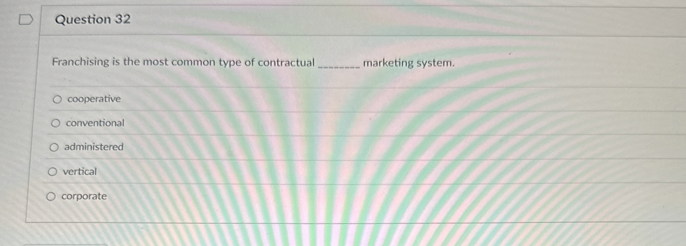 Question 3 2 Franchising is the most common type