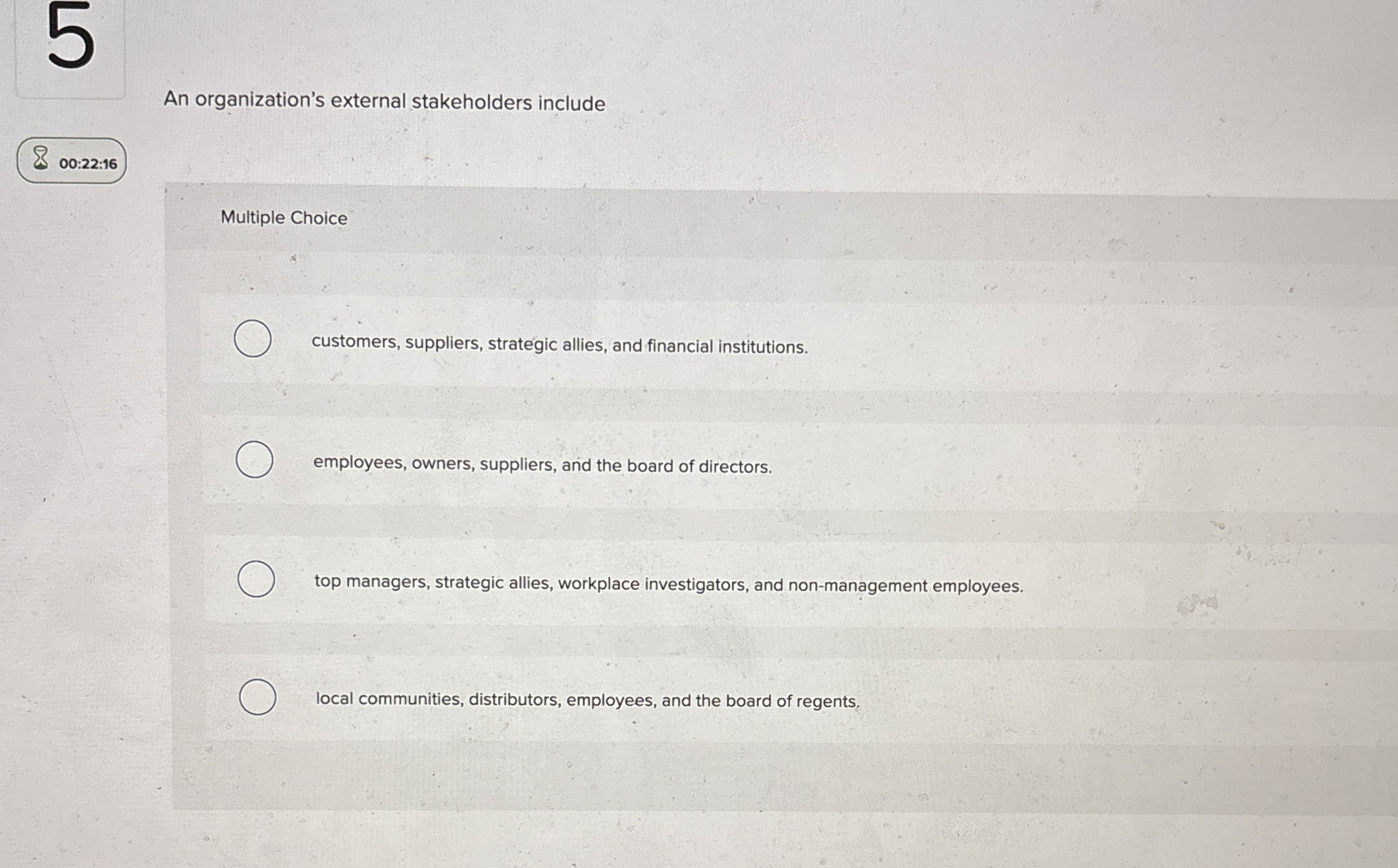 An organization's external stakeholders include 0