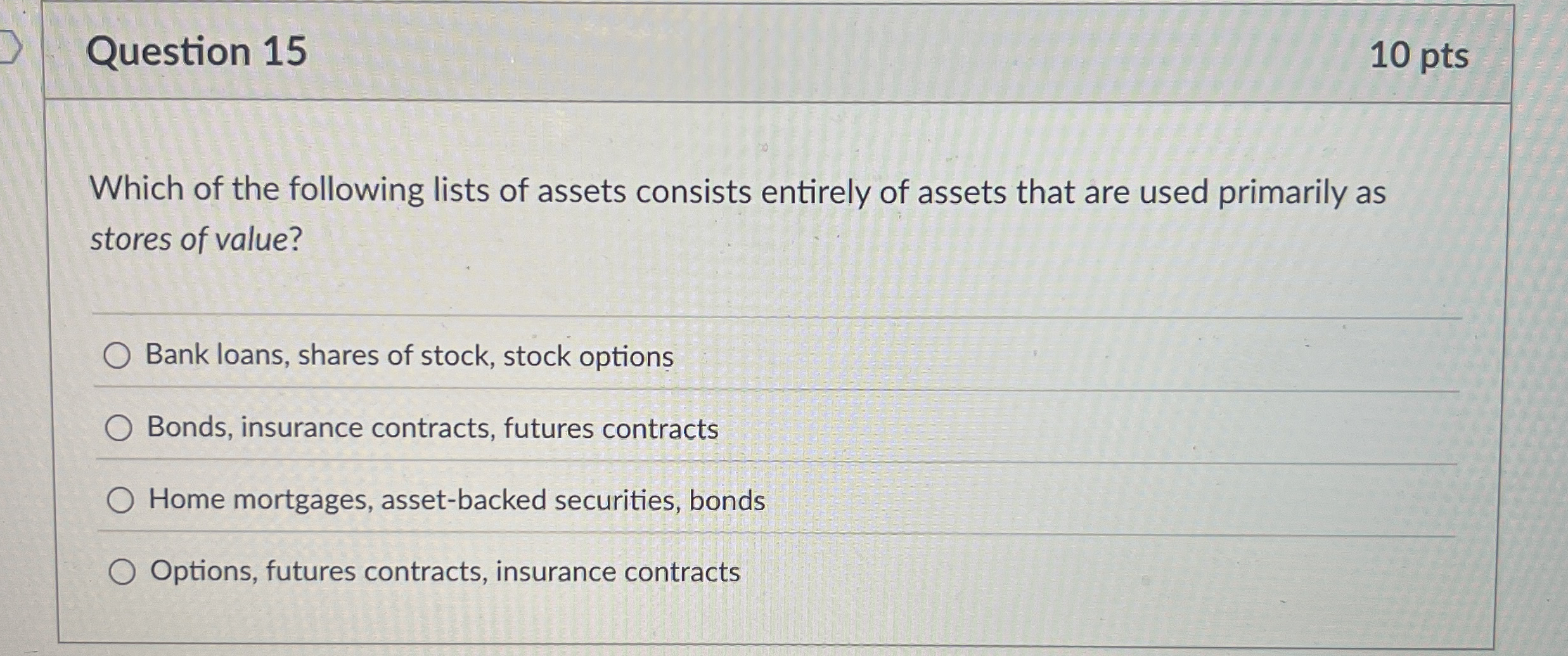 Question 1 5 1 0 pts Which of the following lists