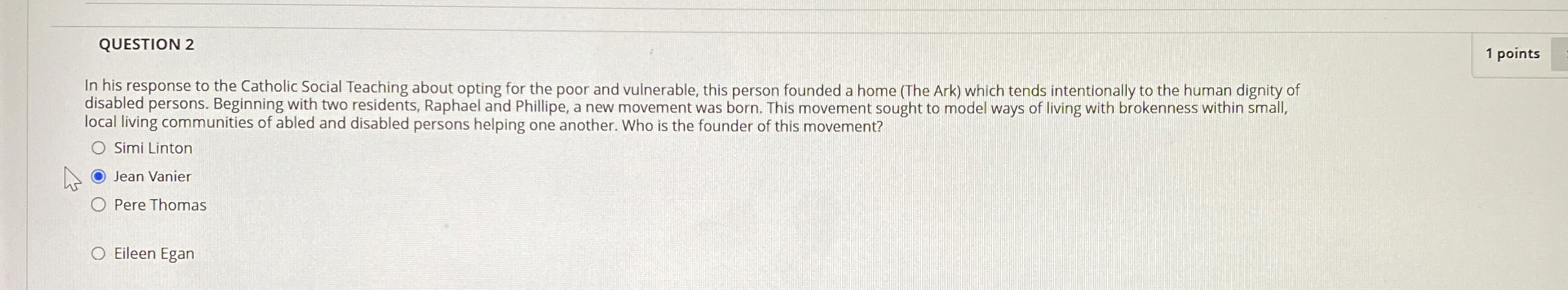 QUESTION 2 1 points In his response to the