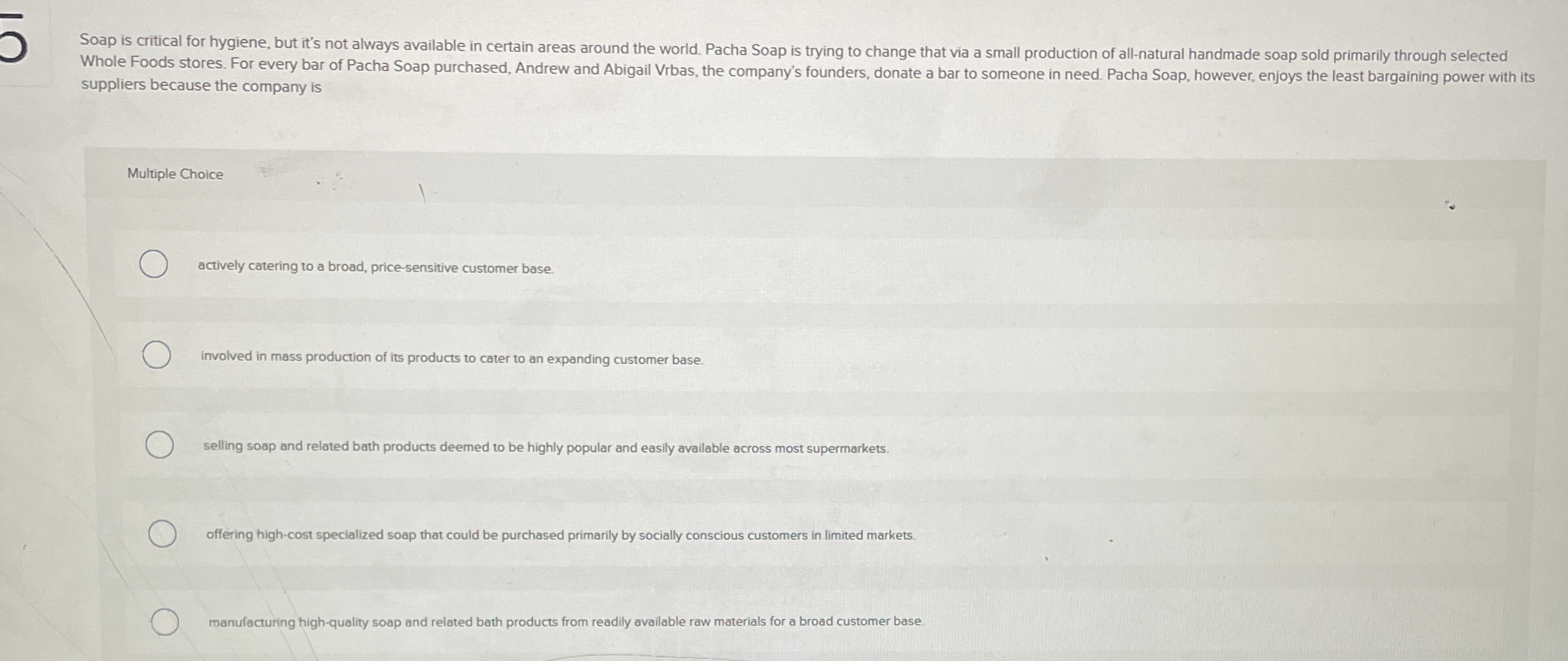 suppliers because the company is Multiple Choice