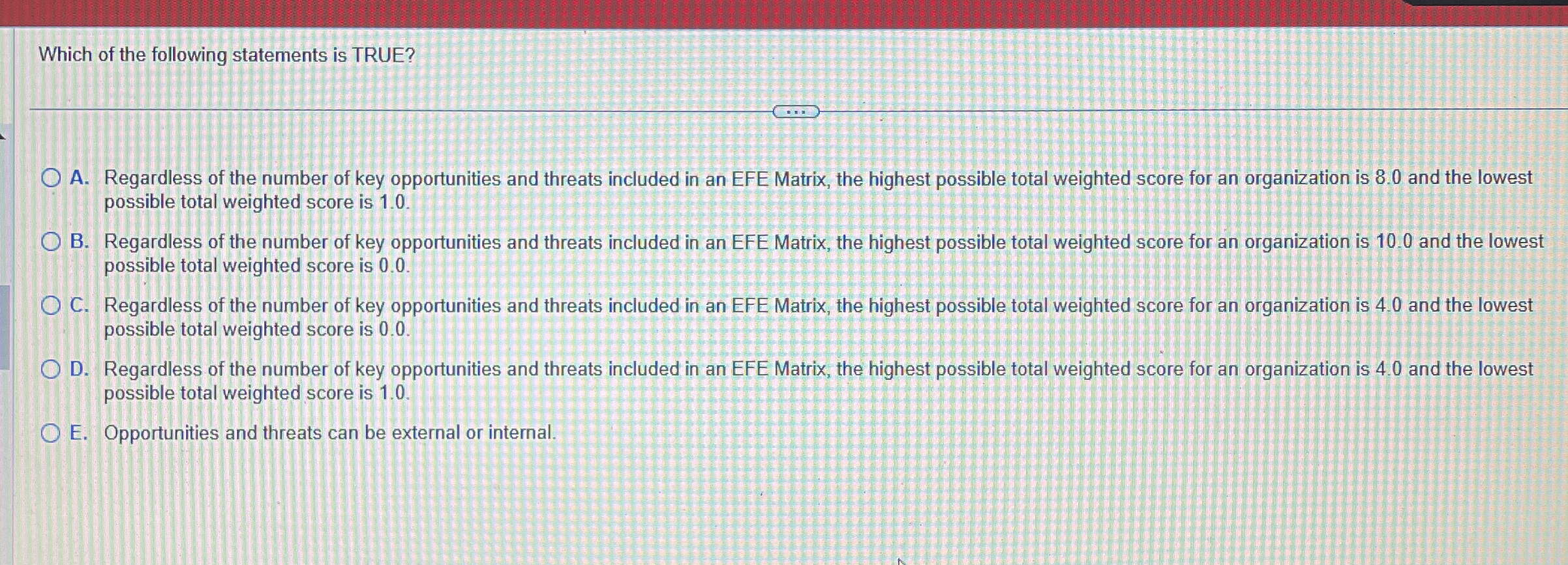 Which of the following statements is TRUE? A .