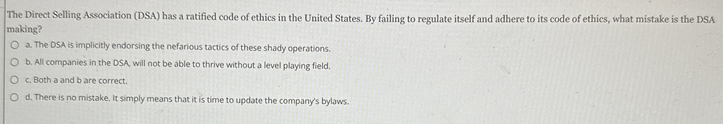 The Direct Selling Association ( DSA ) has a