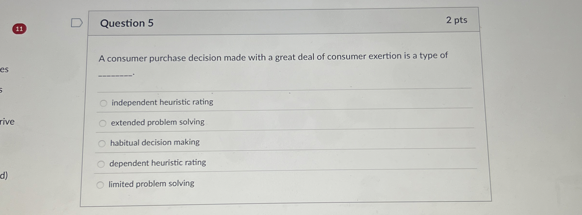 Question 5 2 pts A consumer purchase decision
