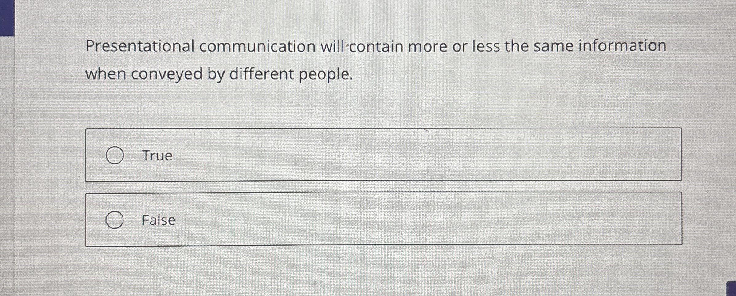 Presentational communication will contain more or