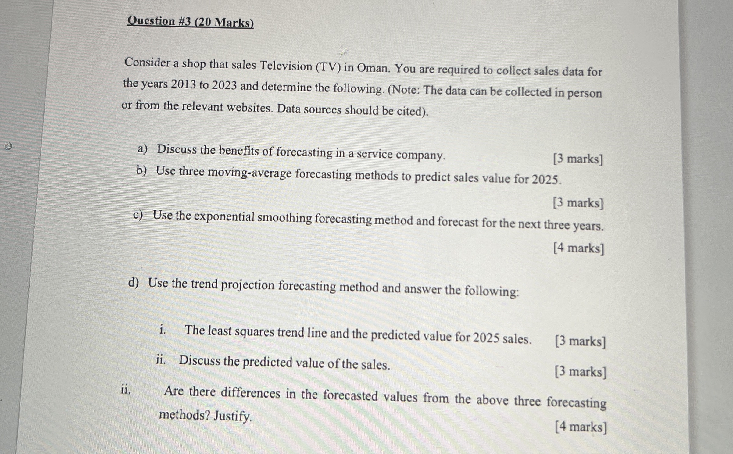 Question # 3 ( 2 0 Marks ) Consider a shop that