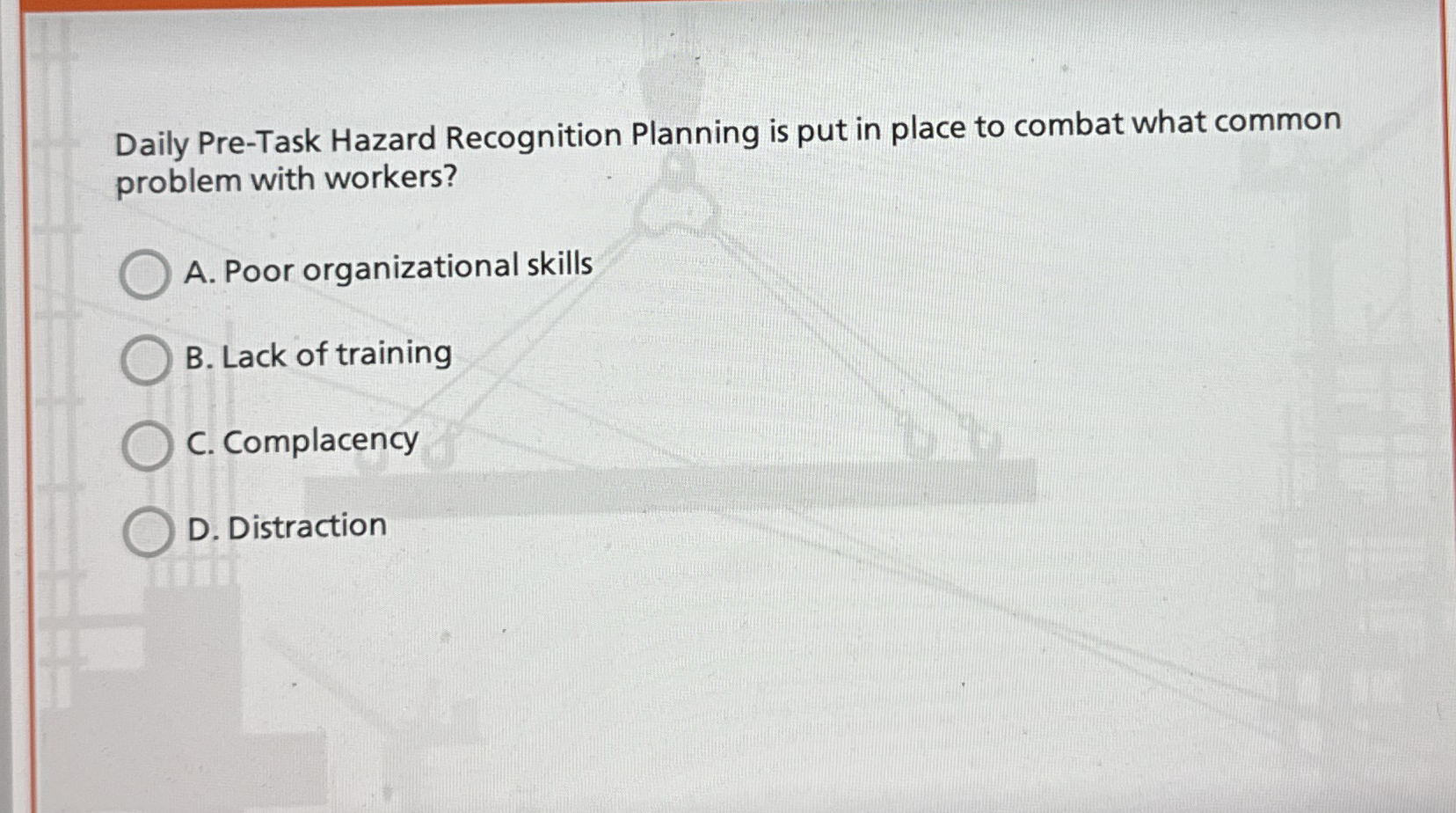 Daily Pre - Task Hazard Recognition Planning is