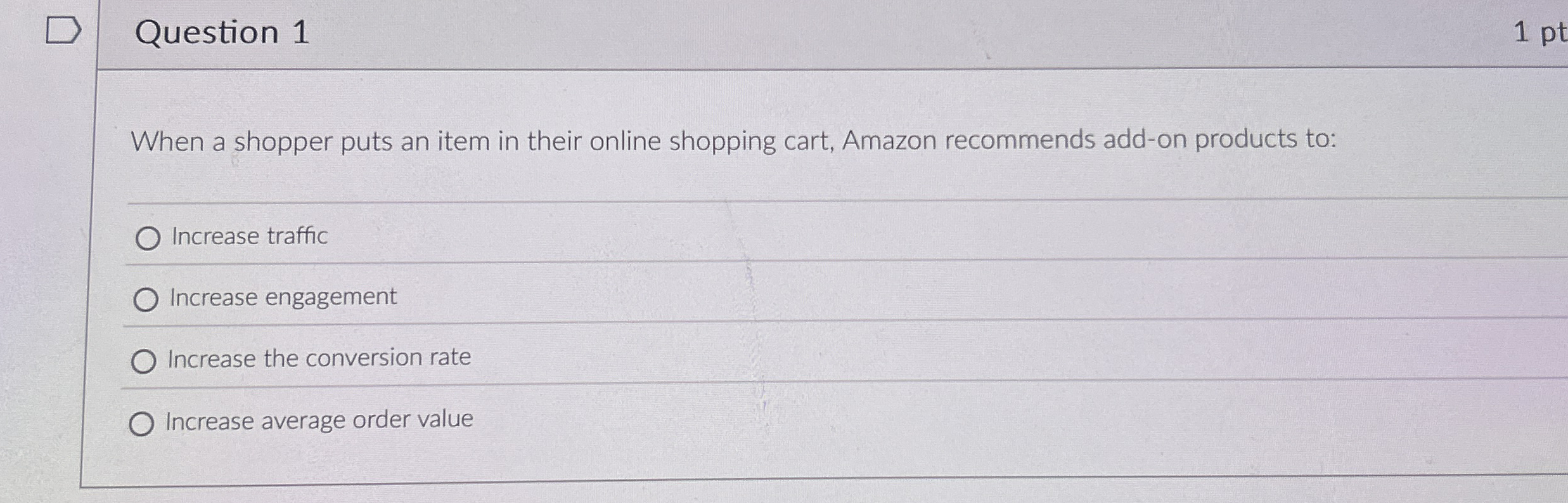 Question 1 1 pt When a shopper puts an item in