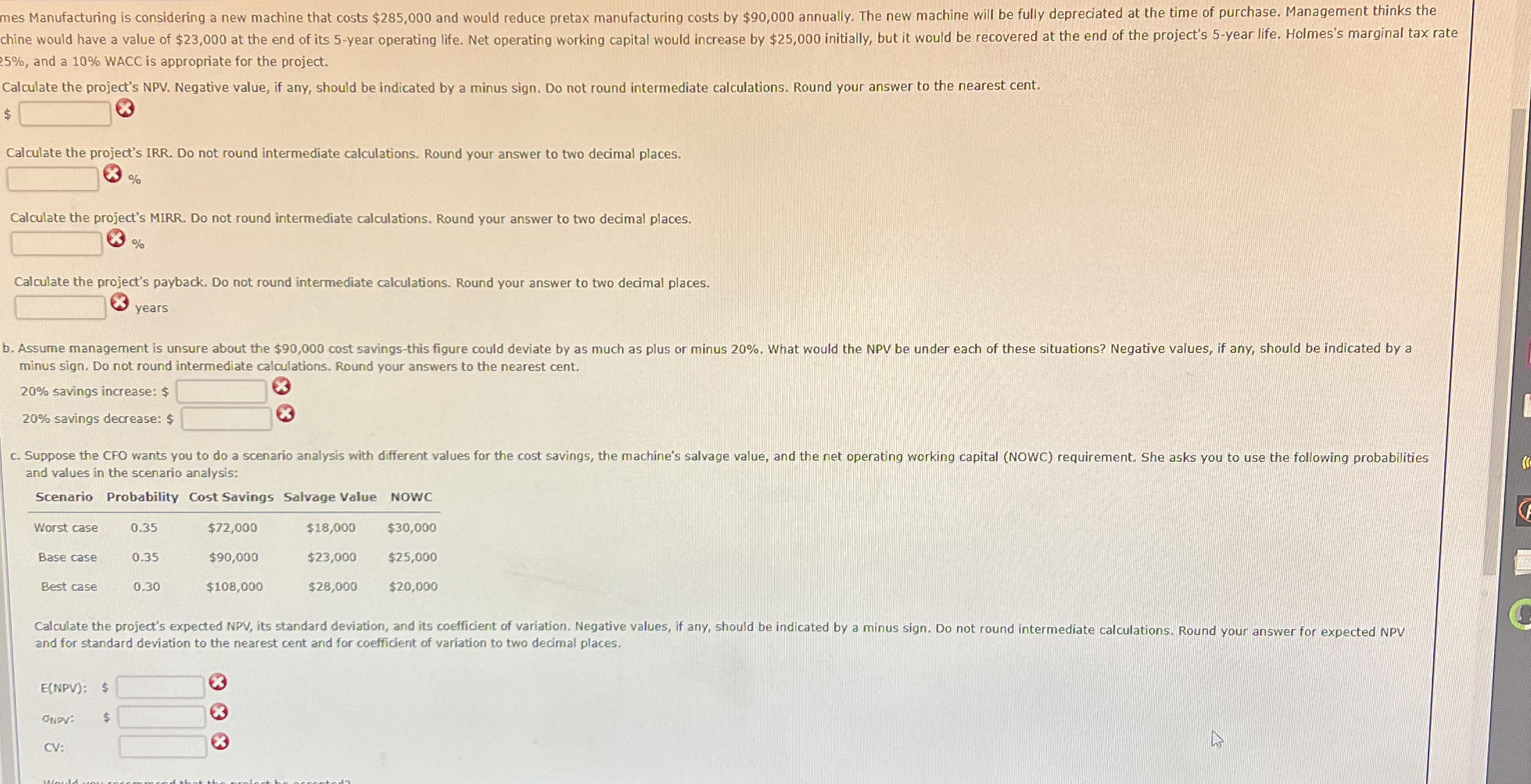 2 5 % , and a 1 0 % WACC is appropriate for the