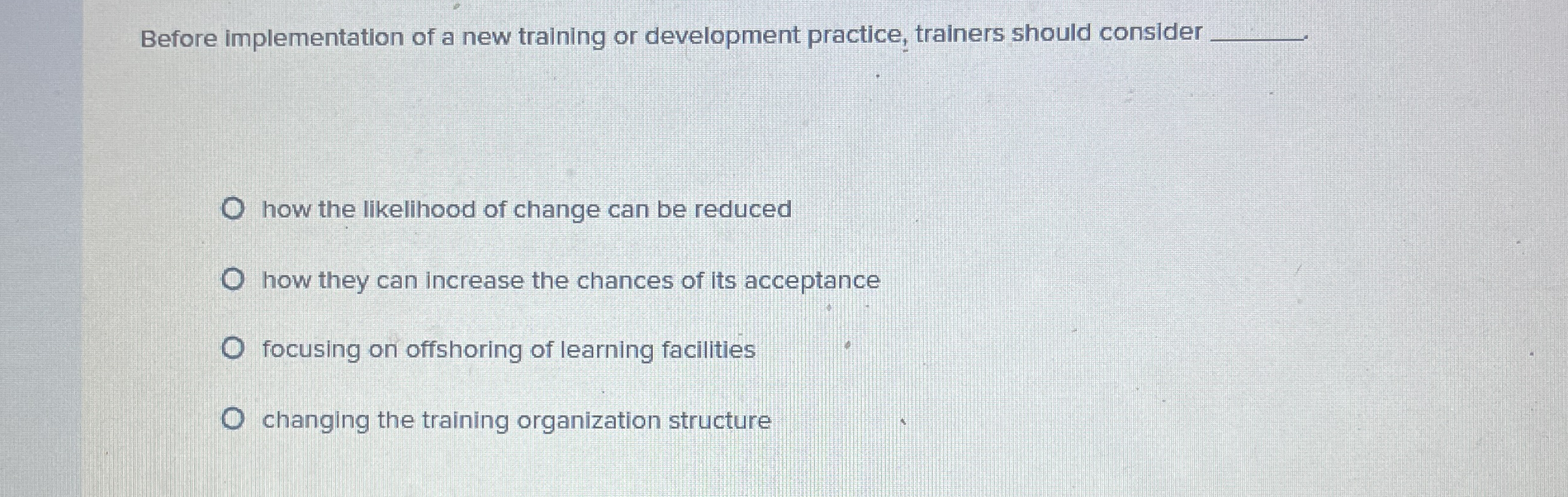 Before implementation of a new training or